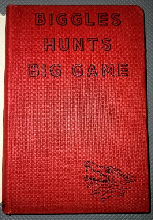 Biggles Hunts Big Game. Hardcover. 1955