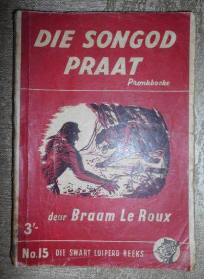 DIE SWART LUIPERD NO 15- DIE SONGOD PRAAT-BRAAM LE ROUX-1954 PRONK