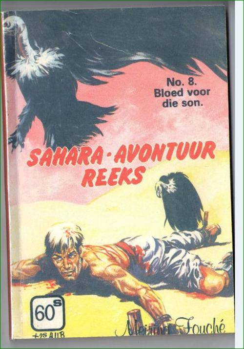 Sahara Avontuur Reeks - No.  8  Bloed voor die son - Meiring Fouche