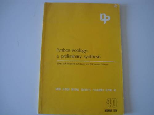 Fynbos Ecology : A prelimanary Synthesis 1979 - Day, Siegfried, Louw & Jarma