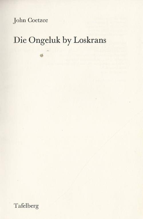 Die Ongeluk by Loskrans - John Coetzee.