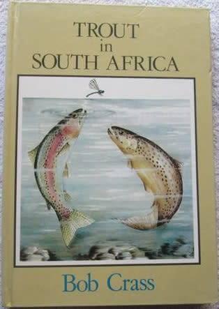 Trout in South Africa - Bob Crass.