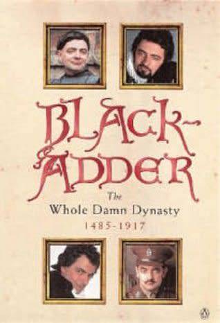 Black-Adder. The Whole Damn Dynasty. Comedy.