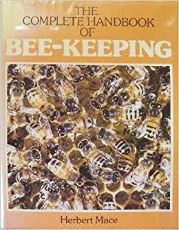 The Complete Handbook of Bee-Keeping. Herbert Mace.