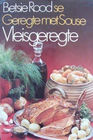 Geregte met Souse. Vleisgeregte. Betsie Rood.