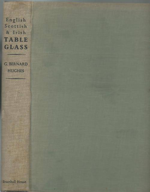 A BOOK on English, Scottish & Irish TABLE GLASS. (Reference)