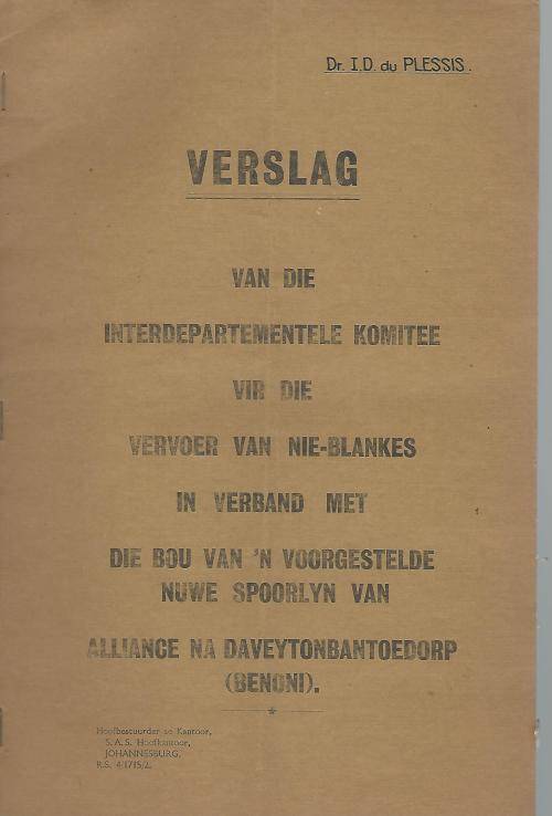 Verslag: Bou van `n voorgestelde nuwe spoorlyn na Daveytonbantoedorp. S.A. Spoorwee. BAIE SKAARS.