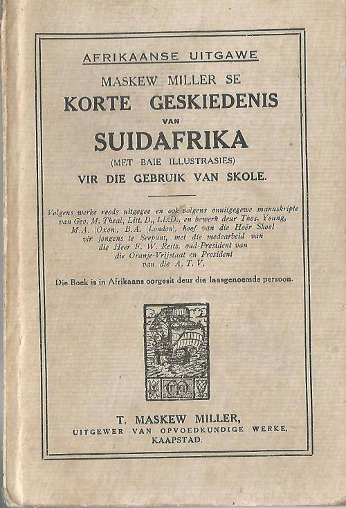 Korte Geskiedenis van Suid-Afrika. 1926. Geo M Theal.  FW Reitz. Skaars!!