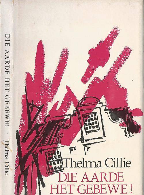 Die Aarde het Gebewe - Thelma Cillie. Aardbewing-ramp, Tulbach ens.