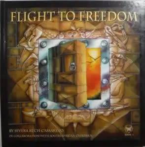Flight to Freedom - Severa Rech Cassarino