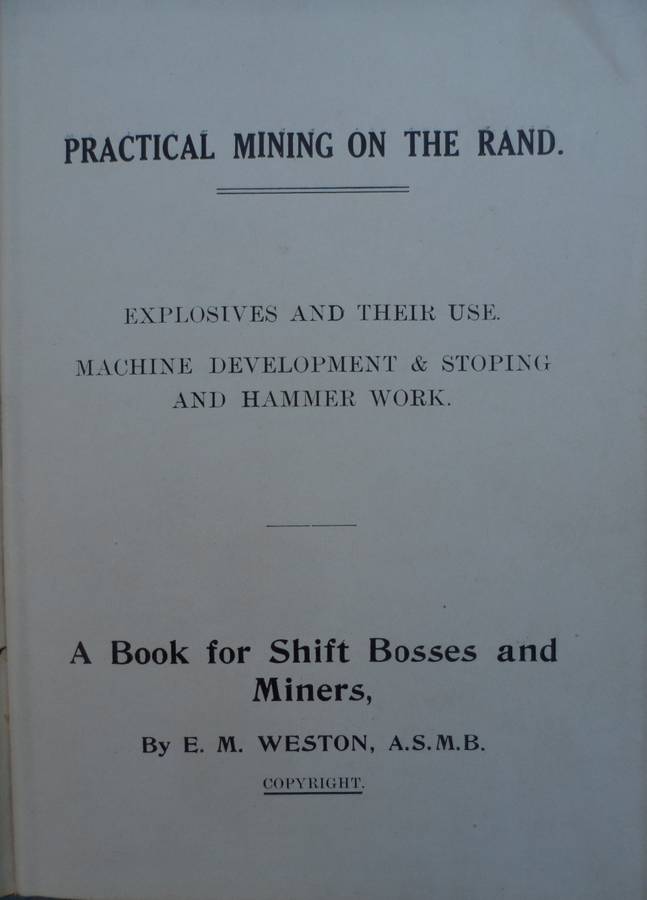 Practical Mining on the Rand - E.M.Weston. Very Rare.