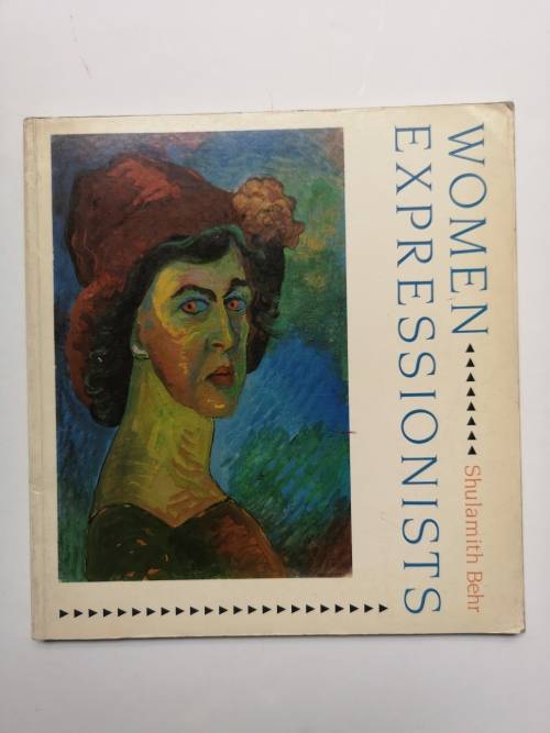 Women Expressionists Paperback  by Shulamith Behr  (Author)