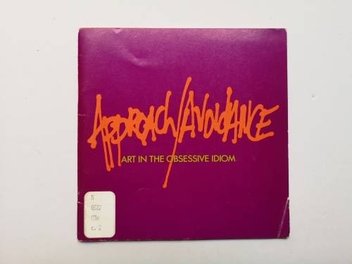 Approach/Avoidance: Art in the Obsessive Idiom : March 28-June 7, 1981