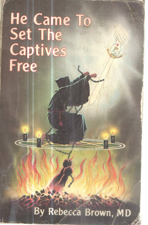 He Came To Set The Captives Free-  Rebecca Brown