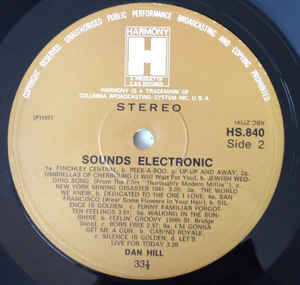 Dan Hill (2)  Sounds Electronic (40 Great Hits- Perfect For Dancing) Label: Harmony- HS 840 lp