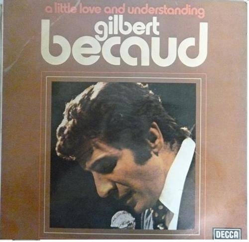 GILBERT BECAUD A LITTLE LOVE AND UNDERSTANDING VINYL LP