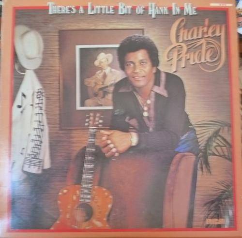 CHARLEY PRIDE -- THERE'S A LITTLE BIT OF HANK IN ME -- VINYL LP