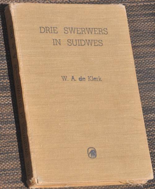 DRIE SWERWERS IN SUIDWES deur WA de Klerk - BRILLIANT AFRICANA (SWA) COLLECTIBLE