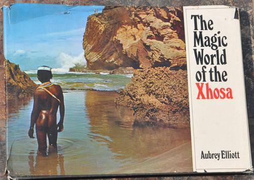 THE MAGIC WORLD OF THE XHOSA - BRILLIANT AFRICANA COLLECTIBLE  - RARE!!!