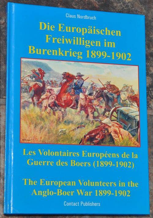 EUROPEAN VOLUNTEERS ASIDE THE BOERS IN THE ANGLO-BOER WAR 1899-1902 - INTERNATIONAL EDITION - SIGNED