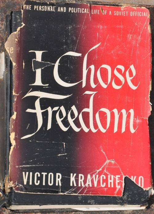 I CHOSE FREEDOM Victor Kravchenko - rare historical bibliophile collectible on World War Two