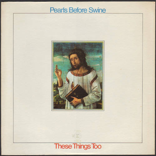 Pearls Before Swine - These Things Too   LP