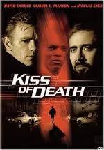 KISS OF DEATH: STARRING NICHOLAS CAGE AND DAVID CARUSO