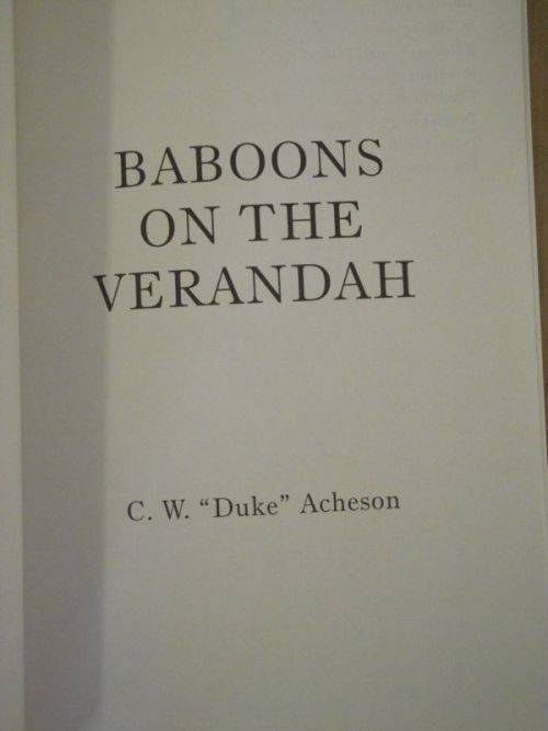 Baboons on the Verandah - C W "Duke" Acheson - First Edition [As New]