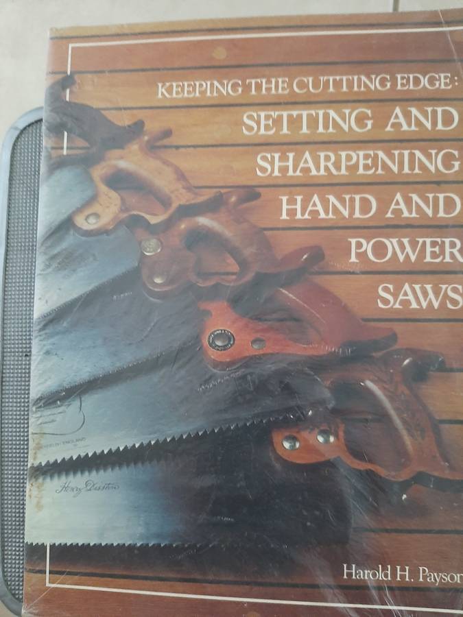 KEEPING THE CUTTING EDGE - SETTING AND SHARPENING HAND AND POWE SAWS - Harold H. PAYSONR
