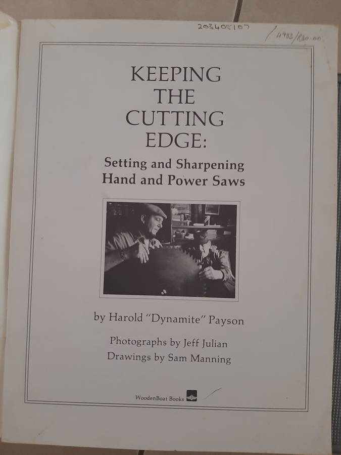 KEEPING THE CUTTING EDGE - SETTING AND SHARPENING HAND AND POWE SAWS - Harold H. PAYSONR