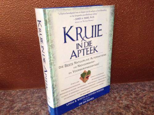 Kruie in die apteek (hardcover) - LB White & S Foster