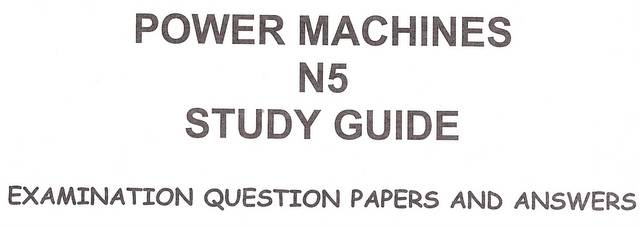POWER MACHINES N5: QUESTION PAPERS WITH ANSWERS