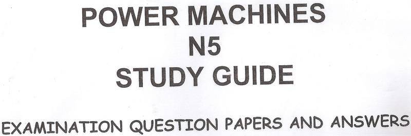 N5 POWER MACHINES QUESTION PAPER AND ANSWER SHEET