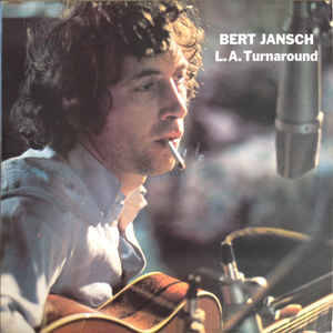 Bert Jansch - L.A. Turnaround (LP, Album)