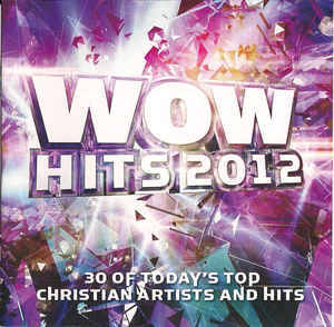 Various - WOW Hits 2012 (30 Of Today's Top Christian Artists And Hits) (2xCD, Comp)