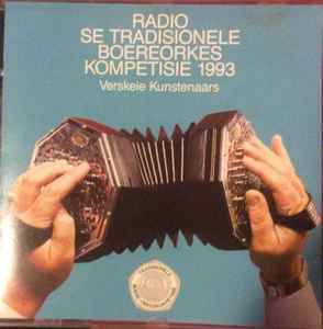 Various - Radio Se Tradisionele Boereorkes Kompetisie 1993 (CD, Album)