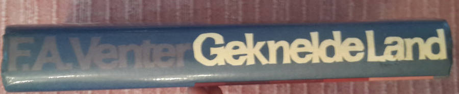 Geknelde Land (F.A. Venter)