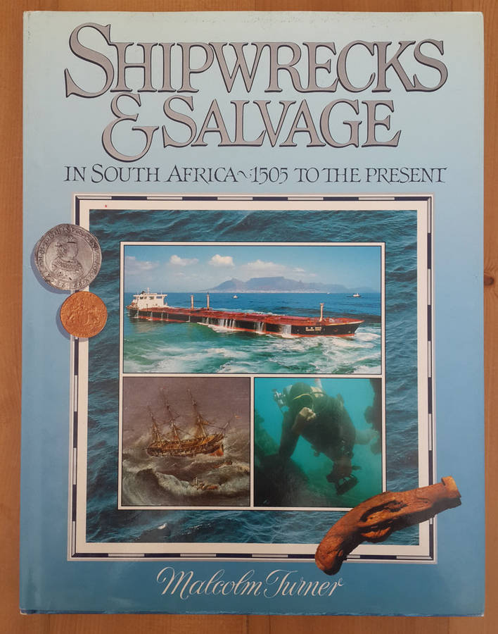 Shipwrecks & Salvage in South Africa: 1500 to the Present