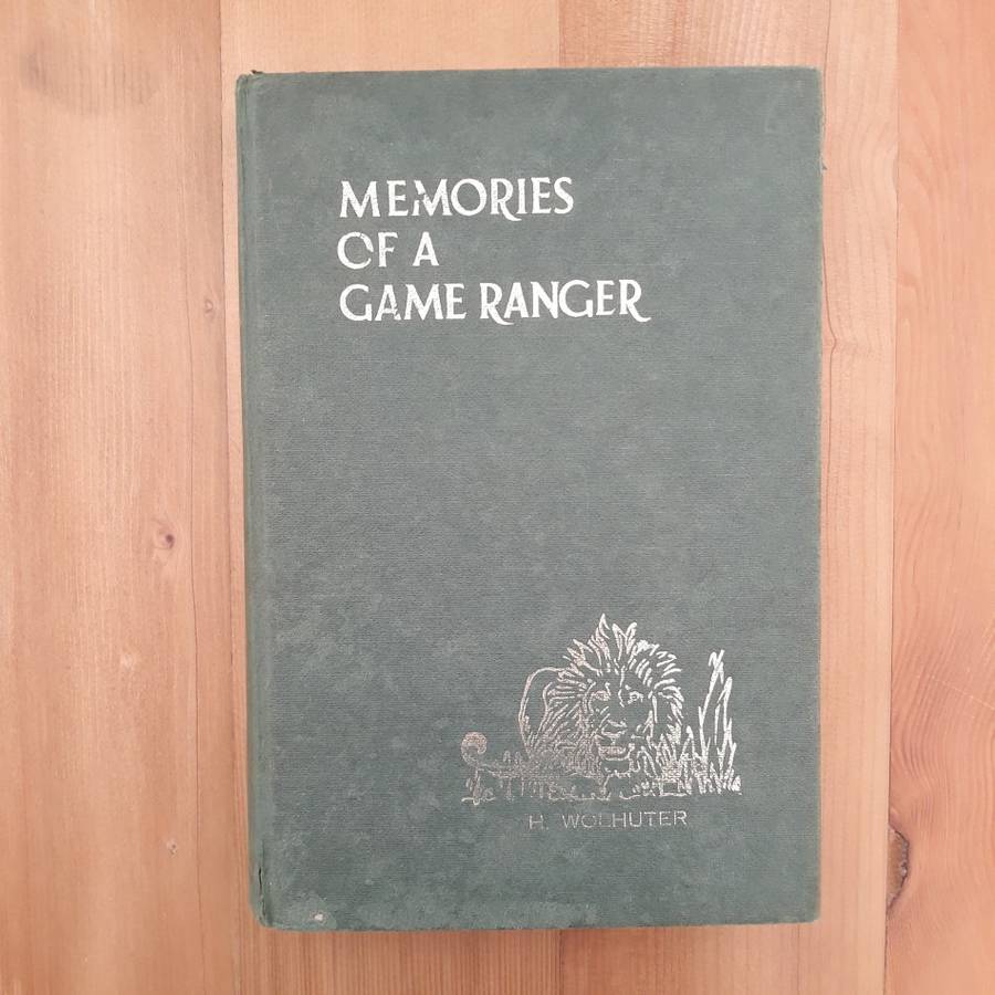 Memories of a Game-Ranger (Harry Wolhuter)