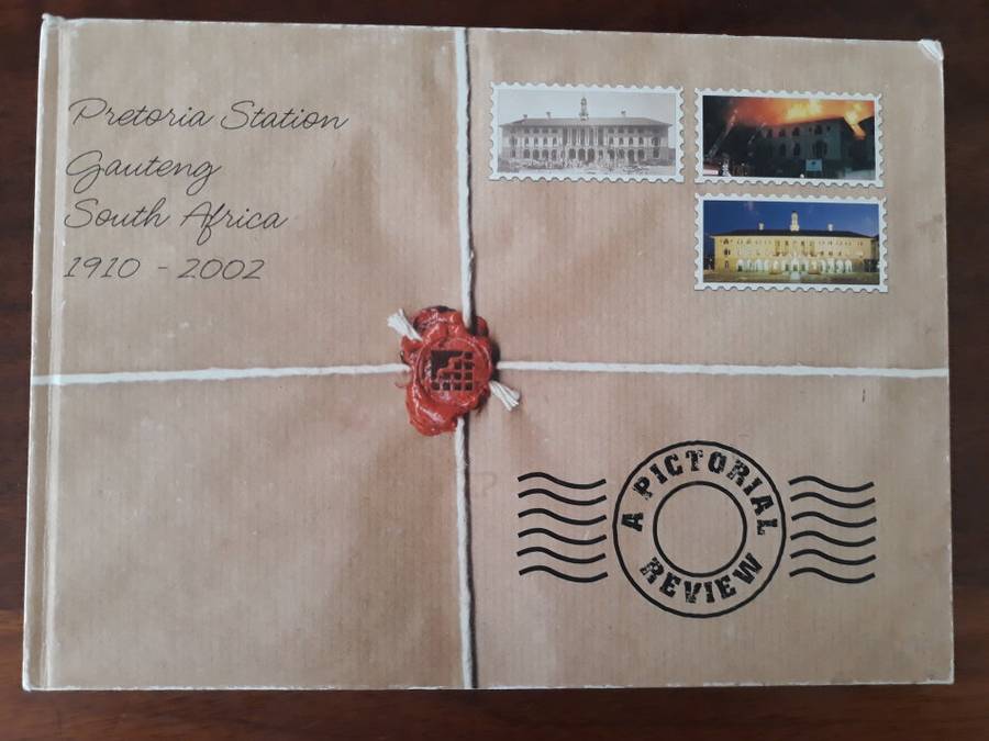 Pretoria Station 1910-2002 - a Pictorial Review