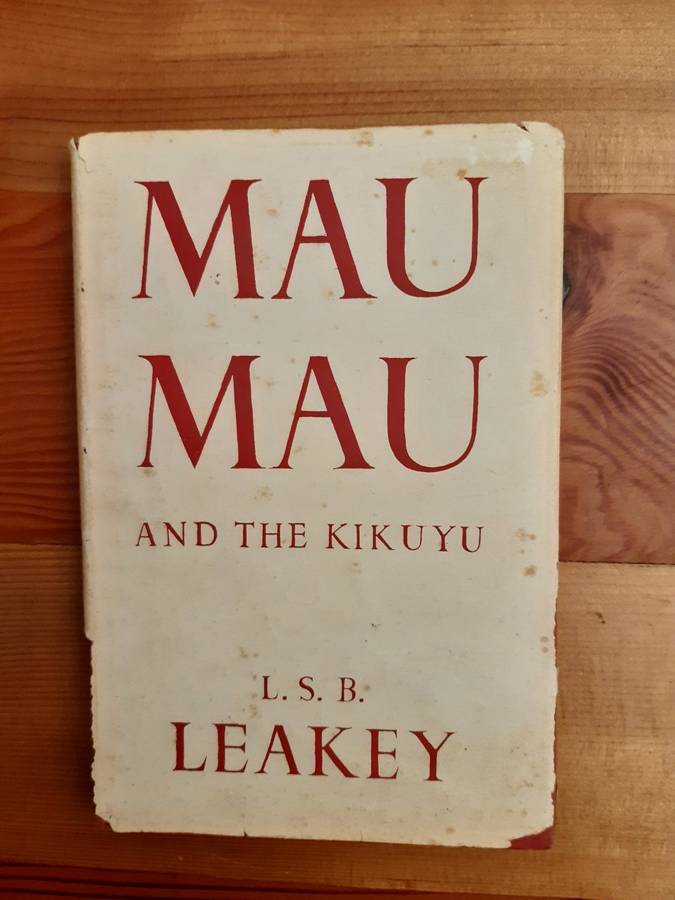 Mau Mau And The Kikuyu - L. S. B. Leakey