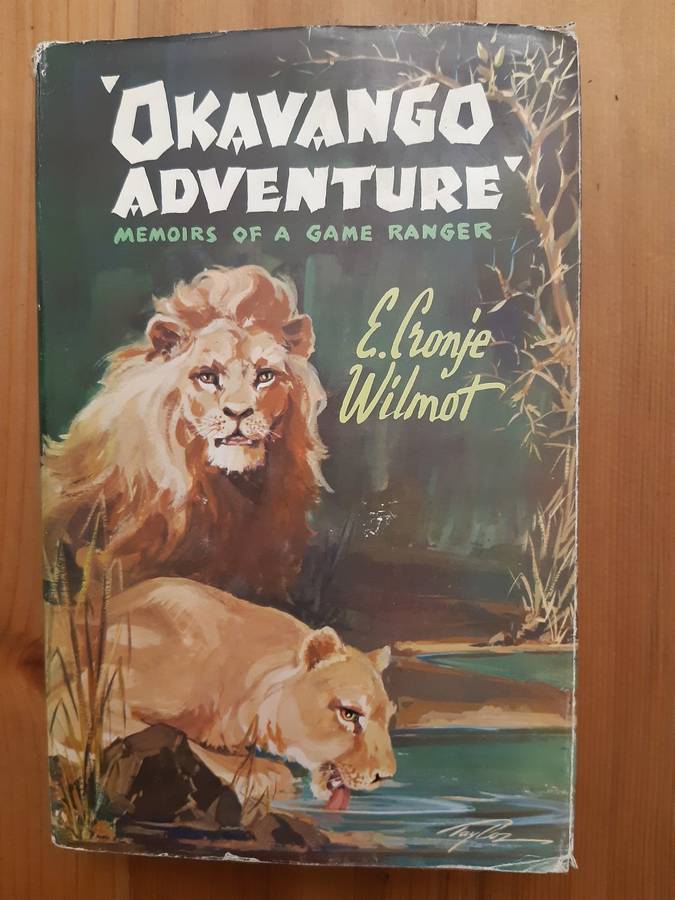 Okavango Adventure, memoirs of a game ranger - E.Cronje Wilmot, C.T. Astley Maberly (Illust.)