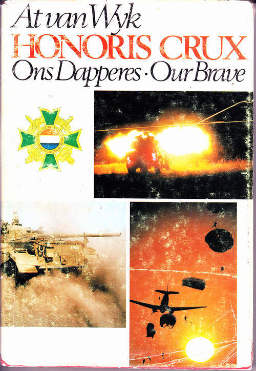 Honoris crux : Ons Dapperes : Our Brave (At van Wyk)
