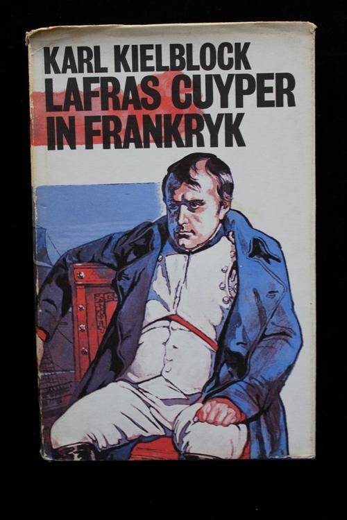 Lafras Cuyper in Frankryk deur Karl Kielblock- eerste uitgaaf