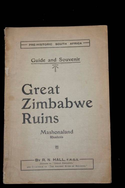 Great Zimbabwe Ruins - Guide & Souvenir by R.N. Hall 1907