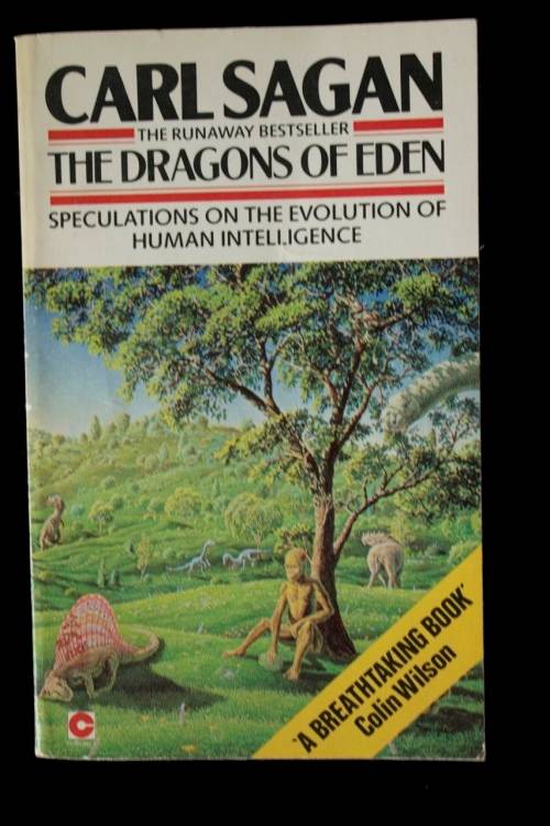 The Dragons of Eden by Carl Sagan - speculations on the evolution of human intelligence