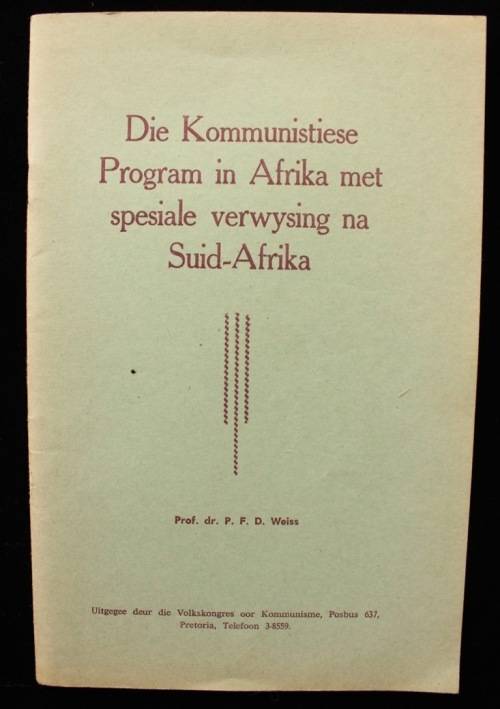 Die Kommunistiese Program in Afrika met spesiale verwysing na Suid-Afrika deur Prof. dr. P.F.D. Weis
