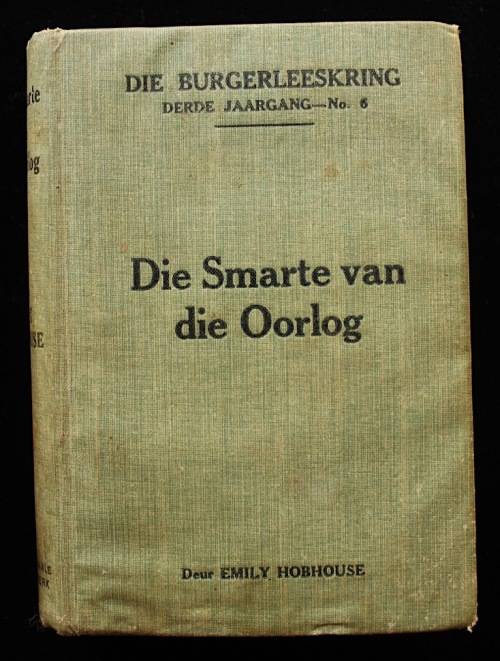 Die Smarte van die Oorlog en wie dit gely het deur Emily Hobhouse - eerste Afrikaanse uitgaaf (1923)