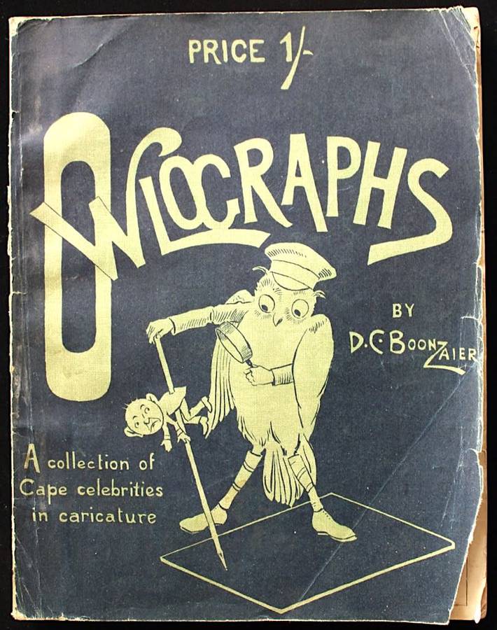 OWLOGRAPHS - A Collection of Cape Celebrities in Caricature (1901) by D. C. Boonzaier