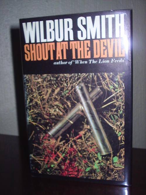 Shout at the Devil by Wilbur Smith-First Edition 1968